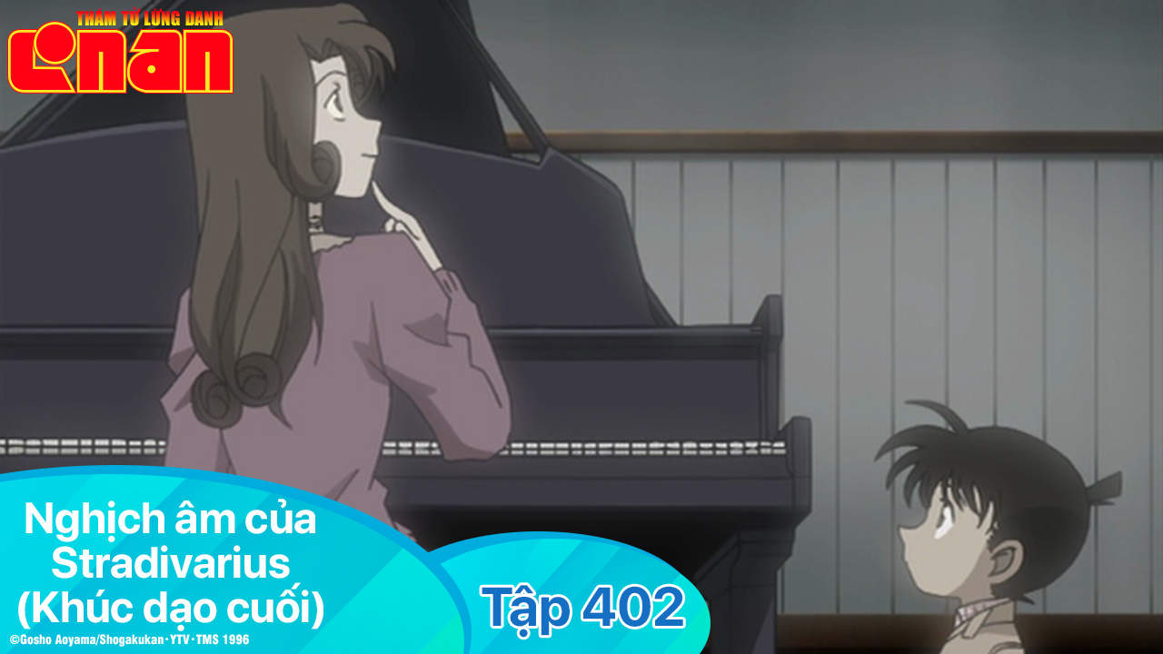 Conan - Tập 402: Nghịch âm của Stradivarius (Khúc dạo cuối) | POPS