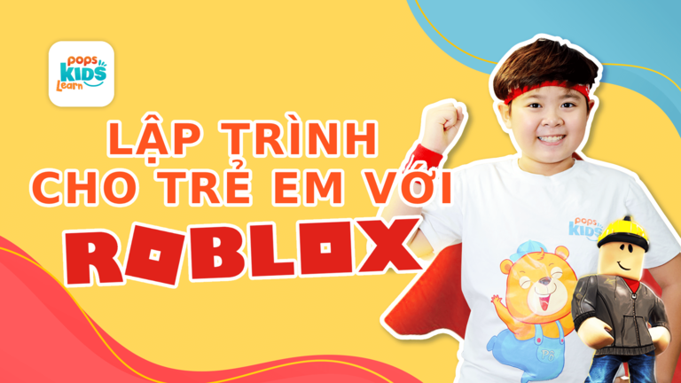 Lập Trình Cho Trẻ Em Với Roblox Lập Trình Cho Trẻ Em Với Roblox