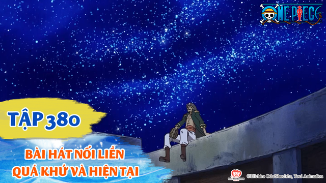 One Piece S10 Tập 380 Bai Hat Nối Liền Qua Khứ Va Hiện Tại Pops