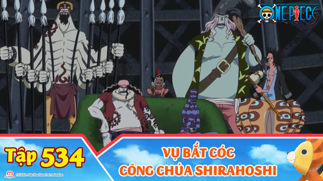 One Piece S15 Tập 534 Vụ Bắt Coc Cong Chua Shirahoshi Pops