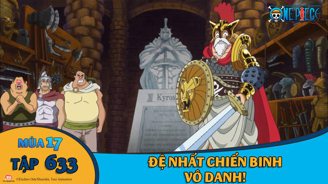 One Piece S17 Tập 633 đệ Nhất Chiến Binh Vo Danh Pops