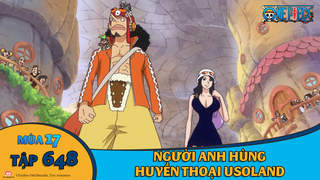One Piece S17 Tập 648 Người Anh Hung Huyền Thoại Usoland Pops