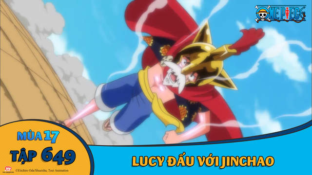 One Piece S17 Tập 649 Lucy đấu Với Jinchao Pops