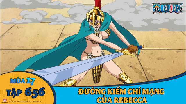 One Piece S17 Tập 656 đường Kiếm Chi Mạng Của Rebecca Pops One Piece S17 Tập 656 đường Kiếm Chi Mạng Của Rebecca Pops