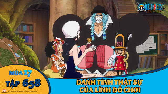 One Piece S17 Tập 658 Danh Tinh Thật Sự Của Linh đồ Chơi Pops