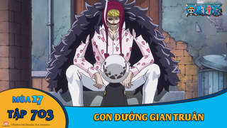 One Piece S17 Tập 703 Con đường Gian Truan Pops