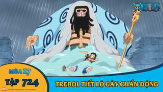 One Piece S17 Tập 724 Trebol Tiết Lộ Gay Chấn động Pops