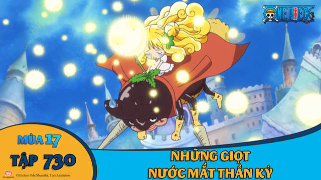 One Piece S17 Tập 730 Những Giọt Nước Mắt Thần Kỳ Pops One Piece S17 Tập 730 Những Giọt Nước Mắt Thần Kỳ Pops