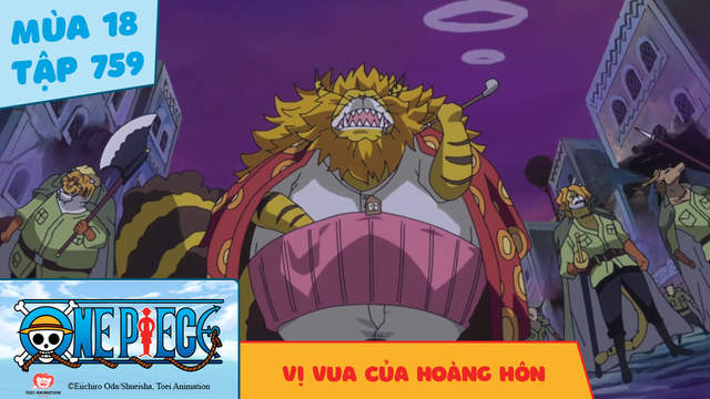 One Piece S18 Tập 759 Vị Vua Của Hoang Hon Pops