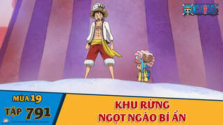 One Piece S19 Tập 791 Khu Rừng Ngọt Ngao Bi ẩn Pops
