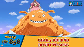 One Piece S19 Tập 858 Gear 4 đối đầu Donut Vo Song Pops