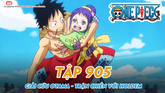 One Piece S Tập 905 Giải Cứu Otama Trận Chiến Với Holdem Pops
