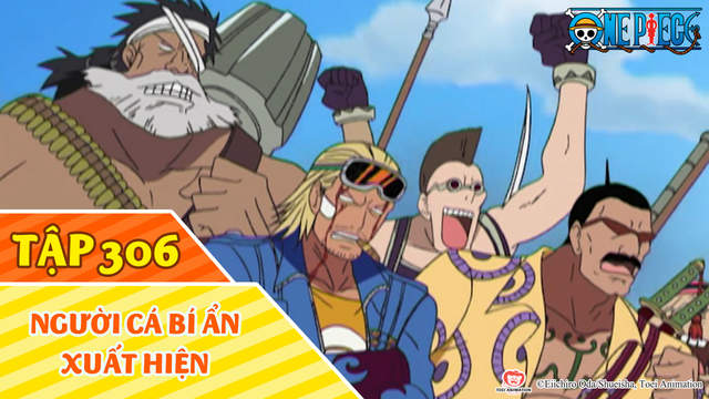 One Piece S9 Tập 306 Người Ca Bi ẩn Xuất Hiện Pops