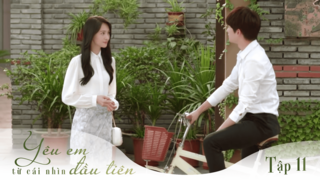Yêu em từ cái nhìn đầu tiên - Tập 11 | POPS