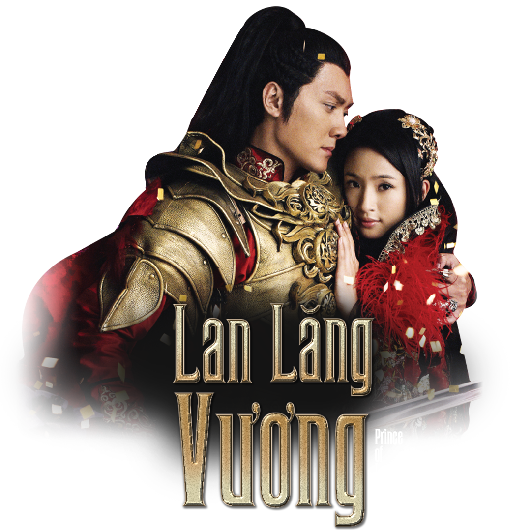 Prince Of Lan Ling - Lan Lăng Vương Prince Of Lan Ling - Lan Lăng Vương